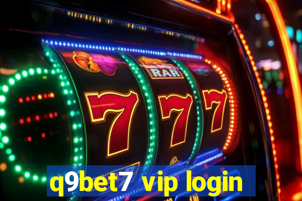 q9bet7 vip login